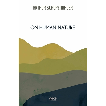 On Human Nature - Arthur Schopenhauer