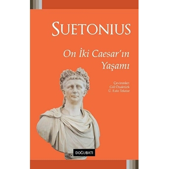 On Iki Caesar'ın Yaşamı Gaius Suetonius Tranquillus