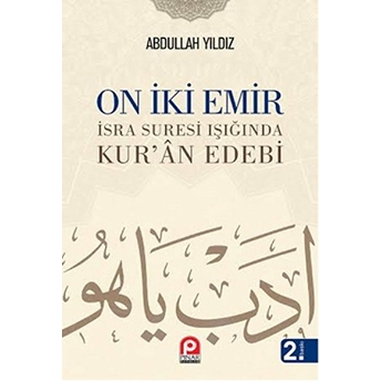 On Iki Emir Isra Suresi Işığında Kur'an Edebi Abdullah Yıldız