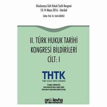 On Iki Levha Iı. Türk Hukuk Tarihi Kongresi Bildirileri ( 2 Cilt ) - Fethi Gedikli