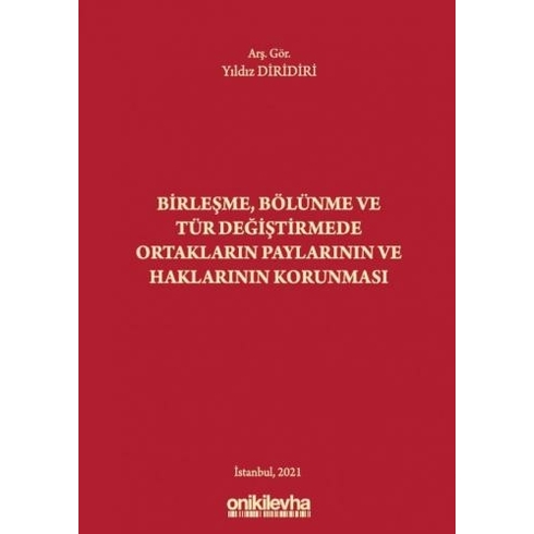 On Iki Levha Yayınları Birleşme Bölünme Ve Tür Değiştirmede Ortakların Paylarının Ve Haklarının Korunması - Yıldız Diridiri