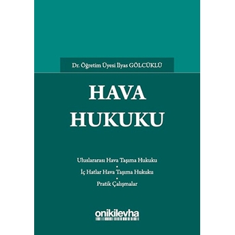 On Iki Levha Yayınları - Ders Kitapları Hava Hukuku - Ilyas Gölcüklü