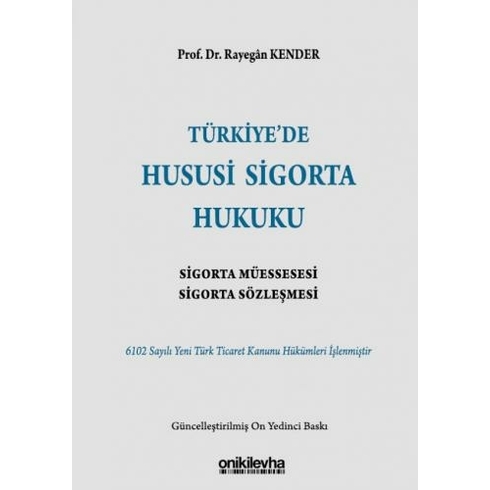 On Iki Levha Yayınları - Ders Kitapları Türkiye’de Hususi Sigorta Hukuku - Rayegan Kender