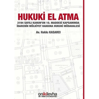 On Iki Levha Yayınları Hukuki El Atma - Hakkı Kasarcı