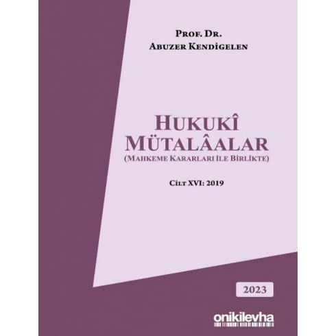 On Iki Levha Yayınları Hukuki Mütalaalar (Mahkeme Kararları Ile Birlikte) Cilt Xvı: 2019