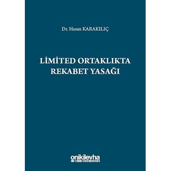 On Iki Levha Yayınları Limited Ortaklıkta Rekabet Yasağı - Hasan Karakılıç