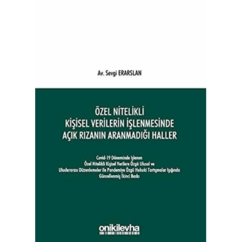 On Iki Levha Yayınları Özel Nitelikli Kişisel Verilerin Işlenmesinde Açık Rızanın Aranmadığı Haller - Sevgi Erarslan