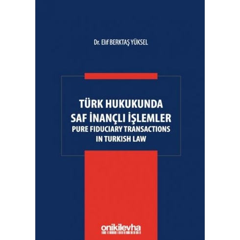 On Iki Levha Yayınları Türk Hukukunda Saf Inançlı Işlemler