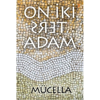 On Iki Ters Adam Mücella