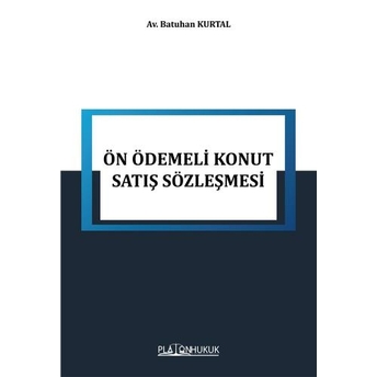 Ön Ödemeli Konut Satış Sözleşmesi Batuhan Kurtal