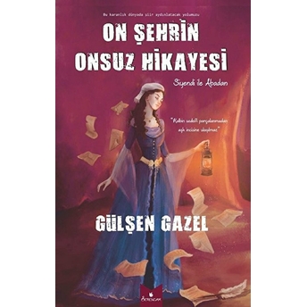 On Şehrin Onsuz Hikayesi Gülşen Gazel