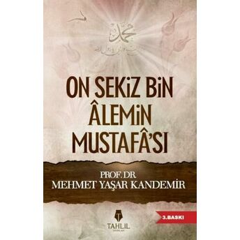 On Sekiz Bin Alemin Mustafa'sı Mehmet Yaşar Kandemir