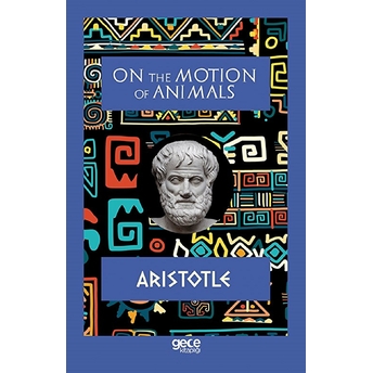 On The Motion Of Animals - Aristotle