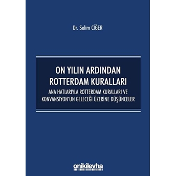 On Yılın Ardından Rotterdam Kuralları Selim Ciğer