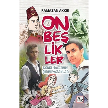 Onbeşlikler Ramazan Akkır