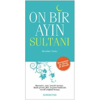 Onbir Ayın Sultanı Ramazan Ve Oruç El Kitabı Ibrahim Tozlu