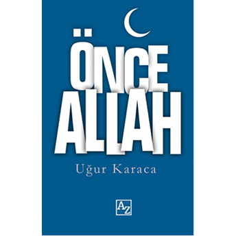 Önce Allah-Uğur Karaca