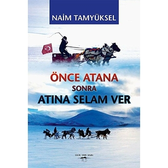 Önce Atana Sonra Atına Selam Ver