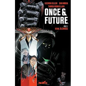 Once Future Cilt: 1: Kral Ölümsüz Dan Mora