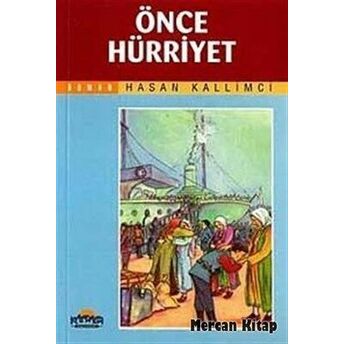 Önce Hürriyet Hasan Kallimci