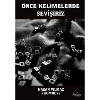 Önce Kelimelerde Sevişiriz Hasan Yılmaz