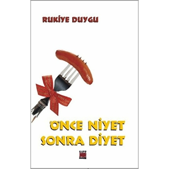 Önce Niyet Sonra Diyet Rukiye Duygu