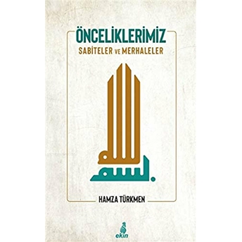 Önceliklerimiz Hamza Türkmen