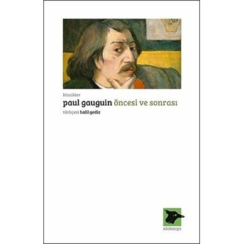 Öncesi Ve Sonrası Paul Gauguin