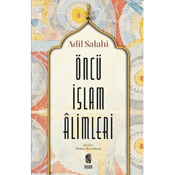 Öncü Islâm Âlimleri Adil Salahi