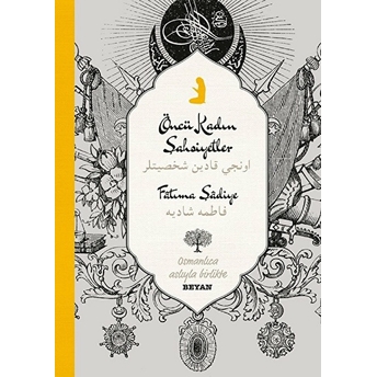 Öncü Kadın Şahsiyetler - Osmanlıca - Türkçe Fatma Şadiye