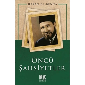 Öncü Şahşiyetler Hasan El-Benna