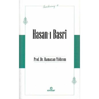 Öncülerimiz-15 Hasan-I Basrî Prof. Dr. Ramazan Yıldırım