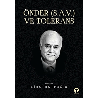 Önder (S.a.v.) Ve Tolerans Nihat Hatipoğlu