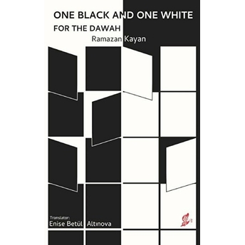 One Black And One White For The Dawah - Ramazan Kayan