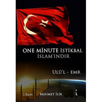 One Minute Istikbal Islam’ındır