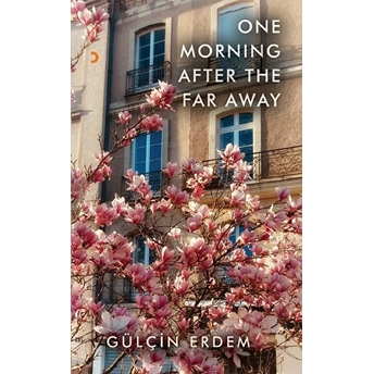 One Morning After The Far Away - Gülçin Erdem - Gülçin Erdem