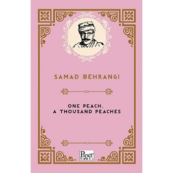 One Peach A Thousand Peaches (Ingilizce Kitap) Samed Bahrengi