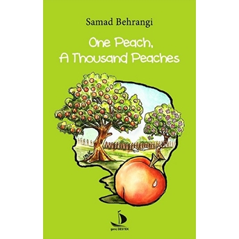 One Peach,A Thousand Peaches Samed Behrengi