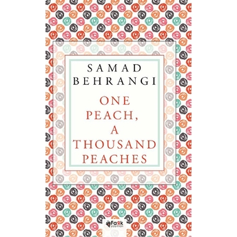 One Peach, A Thousand Peaches Samed Behrengi