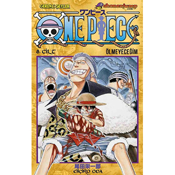 One Piece 08. Cilt - Ölmeyeceğim Eiiçiro Oda