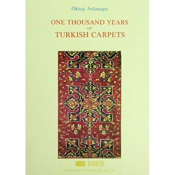 One Thousand Years Of Turkish Carpets Oktay Aslanapa