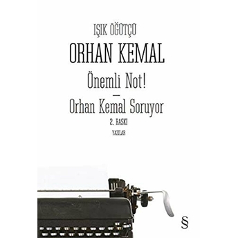 Önemli Not, Orhan Kemal Soruyor