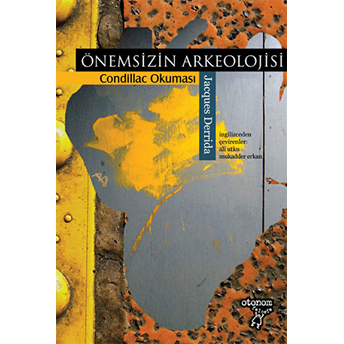 Önemsizin Arkeolojisi / Condillac Okuması Jacques Derrida