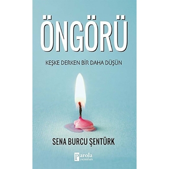 Öngörü Sena Burcu Şentürk