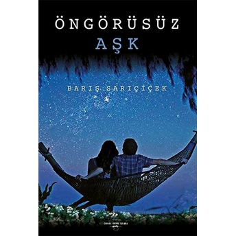 Öngörüsüz Aşk - Barış Sarıçiçek