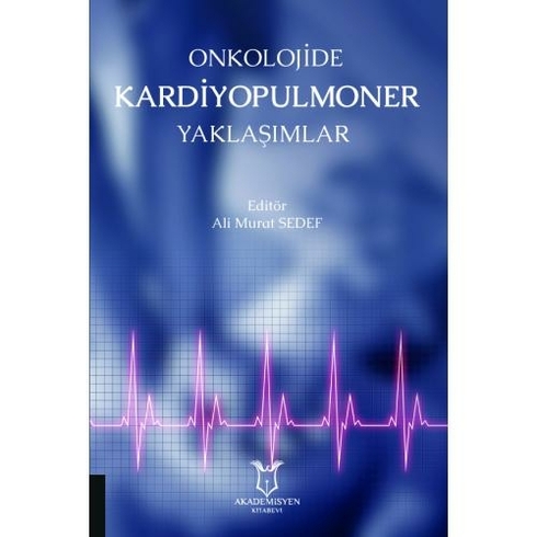 Onkolojide Kardiyopulmoner Yaklaşımlar - Ali Murat Sedef