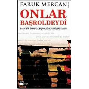 Onlar Başroldeydi Faruk Mercan