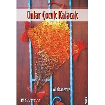 Onlar Çocuk Kalacak Ali Ozanemre