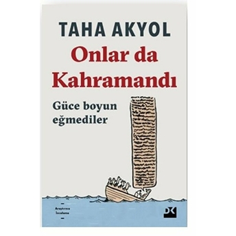 Onlar Da Kahramandı Taha Akyol