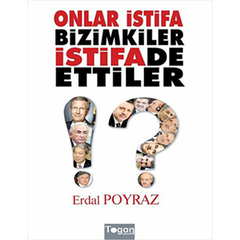 Onlar Istifa Bizimkiler Istifade Ettiler-Erdal Poyraz